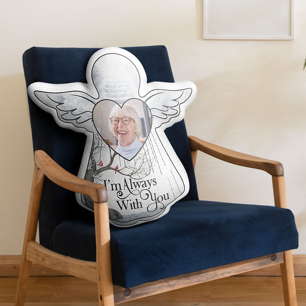 Custom Photo Pillow I'm Always With You Memorial Gift For Family, Friends Personalized Pillow