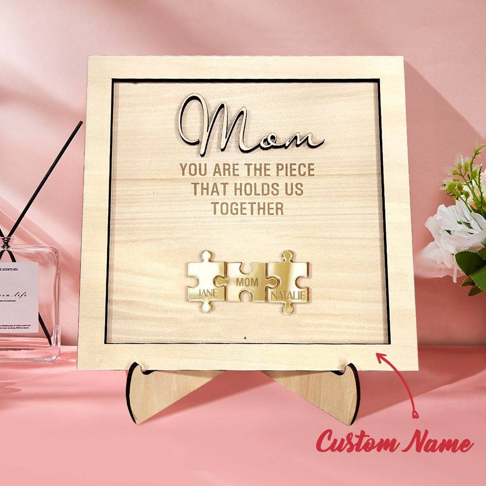 You Are the Piece That Holds Us Together Personalized Mom Puzzle Plaque Mother's Day Gift