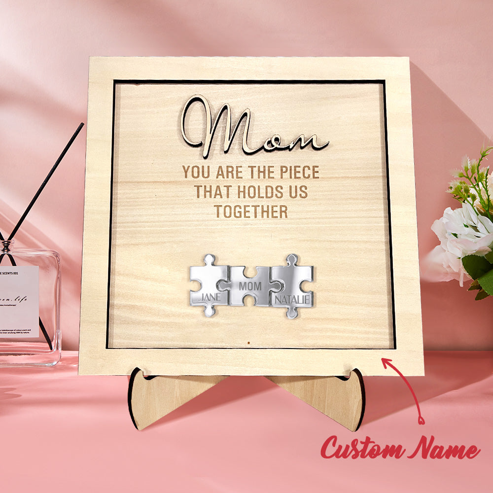 You Are the Piece That Holds Us Together Personalized Mom Puzzle Plaque Mother's Day Gift