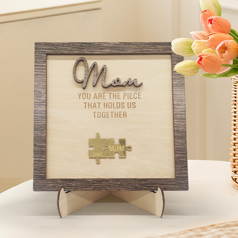 Personalized Mom Puzzle Plaque You Are the Piece That Holds Us Together Mother's Day Gift