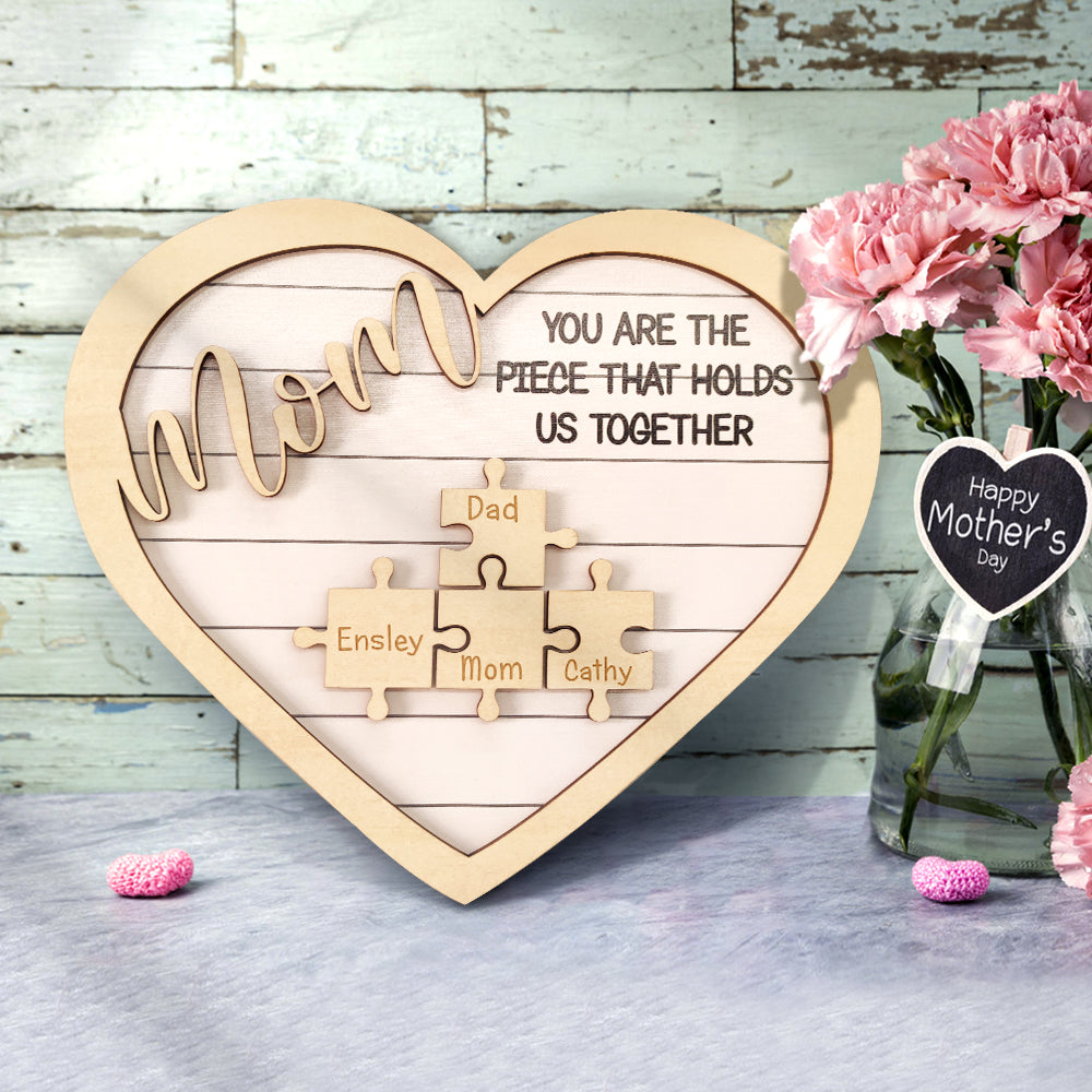 Custom Mom You Are the Piece That Holds Us Together Puzzle Piece Sign Mother's Day Gifts