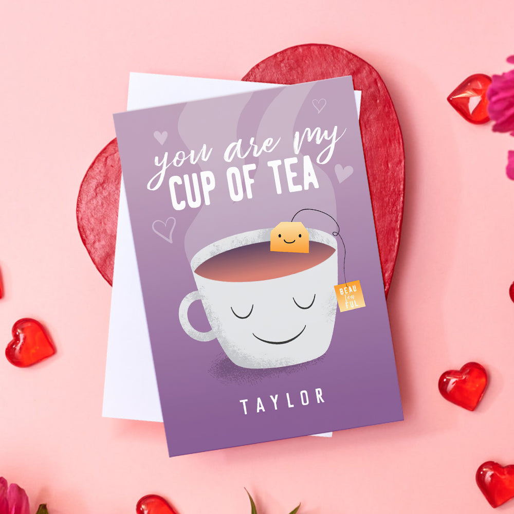 Funny You Are My Cup of Tea Valentine's Day Card